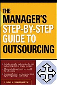 The Managers Step-by-step Guide to Outsourcing (Hardcover)