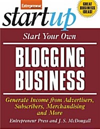 Start Your Own Blogging Business (Paperback)