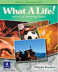 What a Life! Stories of Amazing People 2 (High Beginning) (Paperback)