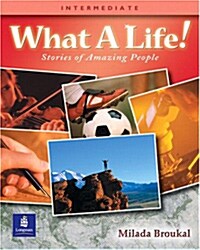 What a Life! Stories of Amazing People 3 (Intermediate) (Paperback)