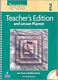 Top Notch 2 Teachers Edition and Lesson Planner with Teachers CD-ROM (Paperback)