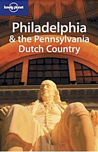 Lonely Planet Philadelphia & the Pennsylvania Dutch Country (Paperback)