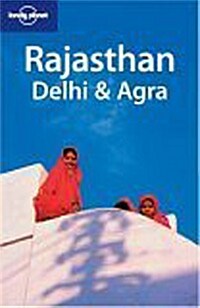 Lonely Planet Rajasthan, Delhi & Agra (Paperback)