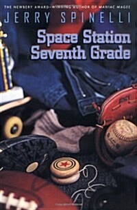 [중고] Space Station Seventh Grade: The Newbery Award-Winning Author of Maniac Magee (Paperback)