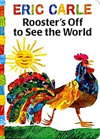 Roosters Off to See the World (Board Books)