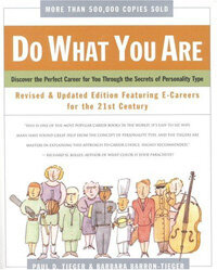 Do what you are : discover the perfect career for you through the secrets of personality type 3rd ed