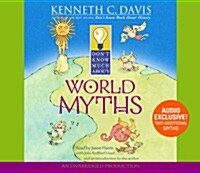 Dont Know Much About World Myths (Audio CD, Unabridged)