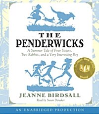 The Penderwicks: A Summer Tale of Four Sisters, Two Rabbits, and a Very Interesting Boy (Audio CD)