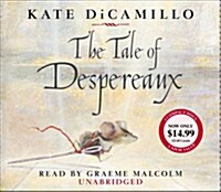 [중고] The Tale of Despereaux: Being the Story of a Mouse, a Princess, Some Soup and a Spool of Thread (Audio CD)