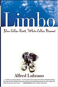 Limbo: Blue-Collar Roots, White-Collar Dreams (Paperback)