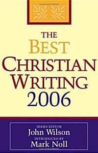 The Best Christian Writing 2006 (Paperback)