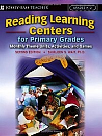 Reading Learning Centers for Primary Grades: Monthly Theme Units, Activities, and Games (Paperback, 2nd)
