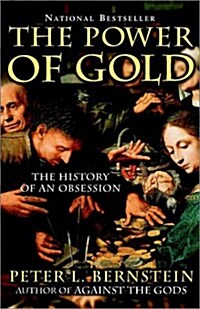 The Power of Gold: The History of an Obsession (Paperback)