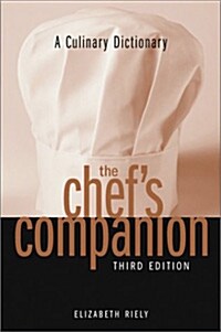 The Chefs Companion: A Culinary Dictionary (Paperback)