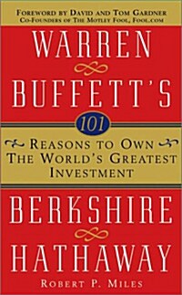 101 Reasons to Own the Worlds Greatest Investment: Warren Buffetts Berkshire Hathaway (Paperback)