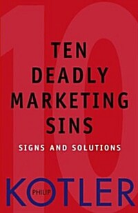 Ten Deadly Marketing Sins: Signs and Solutions (Hardcover)