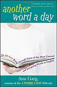 [중고] Another Word a Day: An All-New Romp Through Some of the Most Unusual and Intriguing Words in English (Paperback)