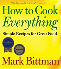 How to Cook Everything: Simple Recipes for Great Food (Paperback)
