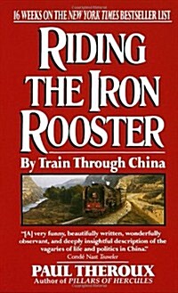 Riding the Iron Rooster (Paperback, Reprint)