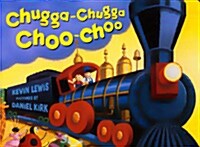 Chugga Chugga Choo-Choo (Board Books, Board Book)