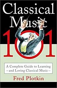 [중고] Classical Music 101 (Paperback, 1st)