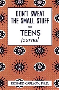[중고] Don‘t Sweat the Small Stuff for Teens: Simple Ways to Keep Your Cool in Stressful Times (Paperback)