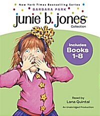 Junie B. Jones Collection: Books 1-8: #1 Stupid Smelly Bus; #2 Monkey Business; #3 Big Fat Mouth; #4 Sneaky Peeky Spyi Ng; #5 Yucky Blucky Fruitcake; (Audio CD, CD)