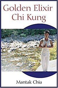 Golden Elixir Chi Kung (Paperback, 2, Rev)