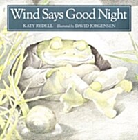 [중고] Wind Says Good Night (Paperback, Reprint)