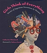 [중고] Girls Think of Everything: Stories of Ingenious Inventions by Women (Paperback)
