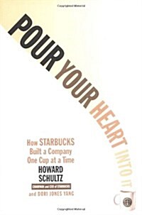[중고] Pour Your Heart Into It: How Starbucks Built a Company One Cup at a Time (Paperback)