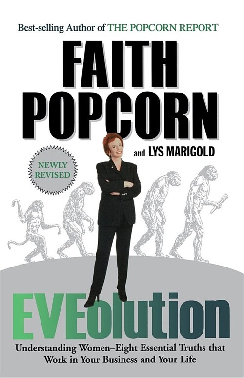 Eveolution: Understanding Woman -- Eight Essential Truths That Work in Your Business and Your Life (Paperback)