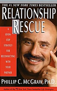 Relationship Rescue: A Seven-Step Strategy for Reconnecting with Your Partner (Paperback)