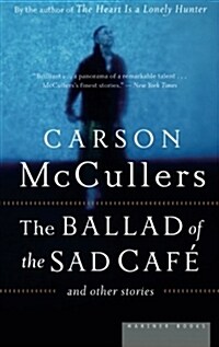 The Ballad of the Sad Cafe: And Other Stories (Paperback)