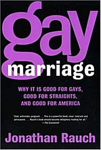 Gay Marriage: Why It Is Good for Gays, Good for Straights, and Good for America (Paperback)
