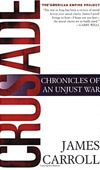 Crusade: Chronicles of an Unjust War (Paperback)