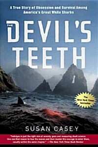 The Devils Teeth: A True Story of Obsession and Survival Among Americas Great White Sharks (Paperback)
