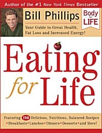 [중고] Eating for Life: Your Guide to Great Health, Fat Loss and Increased Energy! (Hardcover)