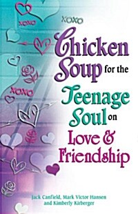 [중고] Chicken Soup for the Teenage Soul on Love and Friendship (Paperback)