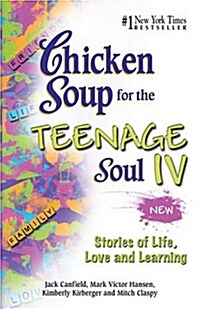 Chicken Soup for the Teenage Soul IV (Paperback)