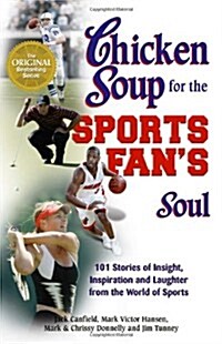 Chicken Soup for the Sports Fans Soul (Paperback)
