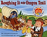 Roughing It on the Oregon Trail (Paperback, Reprint)