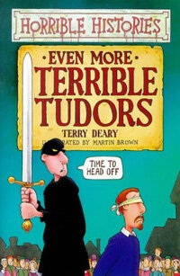 Even More Terrible Tudors (Paperback) - Horrible Histories