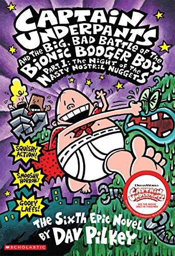 [중고] Captain Underpants and the Big, Bad Battle of the Bionic Booger Boy, Part 1: The Night of the Nasty Nostril Nuggets (Captain Underpants #6), Volu (Mass Market Paperback)