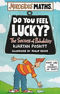 Do You Feel Lucky? : The Secrets of Probability (Paperback)