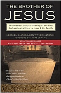 The Brother of Jesus: The Dramatic Story & Meaning of the First Archaeological Link to Jesus & His Family (Paperback)