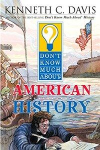Don't Know Much about American History (Paperback)