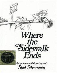 Where the Sidewalk Ends: Poems and Drawings [With CD] (Hardcover, 25, Anniversary)