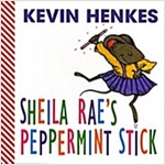 Sheila Rae's Peppermint Stick (Board Books)