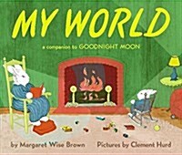 My World: A Companion to Goodnight Moon (Hardcover)